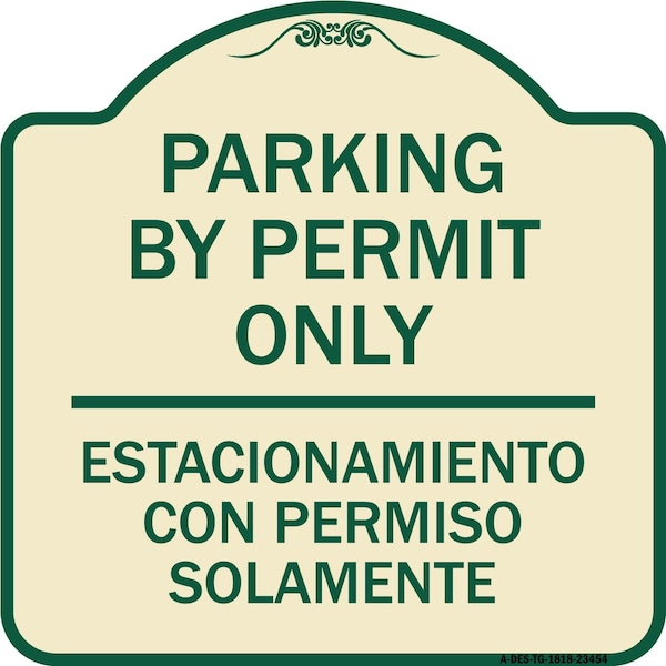 Signmission Parking by Permit Estacionamiento Con Permiso Solamente Heavy-Gauge Alum, 18" x 18", TG-1818-23454 A-DES-TG-1818-23454 - main